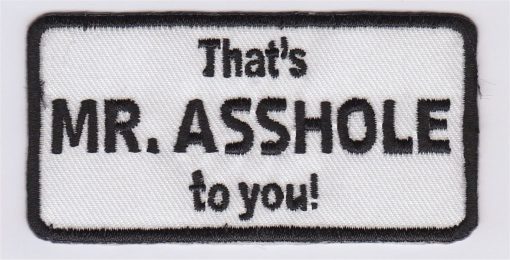 Das ist Mr. Arschloch von dir! Patch