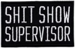 Shit Show Supervisor stoffen opstrijk patch