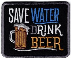 Save water drink beer stoffen opstrijk patch