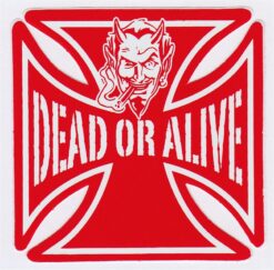 Dead or Alive Sticker