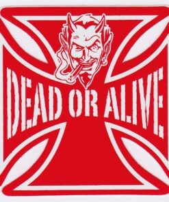 Dead or Alive Sticker