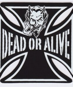 Dead or Alive Sticker