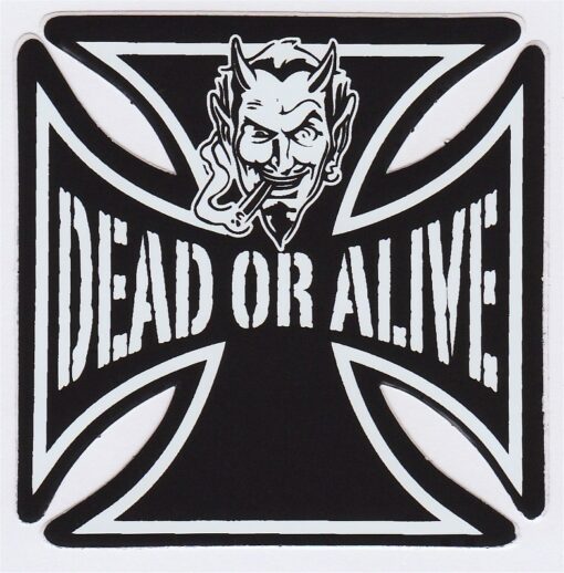 Dead or Alive Sticker