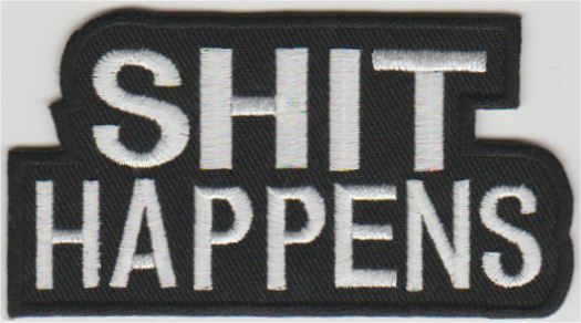 Shit Happens stoffen opstrijk patch