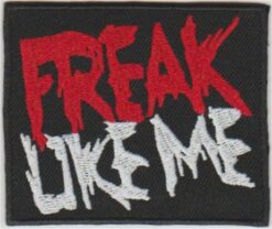 Freak Like Me stoffen opstrijk patch