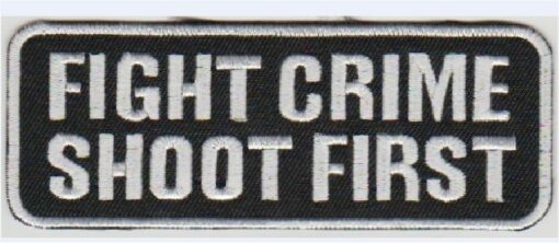 Fight Crime Shoot First Applique fer sur patch