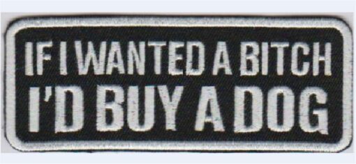 If I wanted a bitch stoffen opstrijk patch