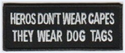 Heros don't wear capes.. stoffen opstrijk patch