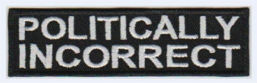 Politically Incorrect stoffen opstrijk patch