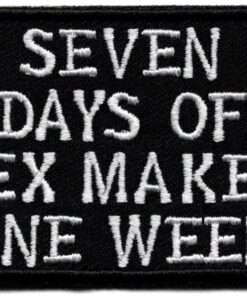 Seven days of sex makes.. stoffen opstrijk patch