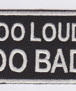 To Loud too bad stoffen Opstrijk patch