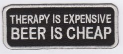 Therapy is expensive Beer is cheap patch