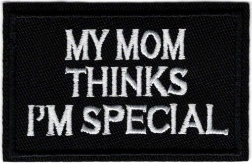 My Mom Thinks I'm Special stoffen opstrijk patch