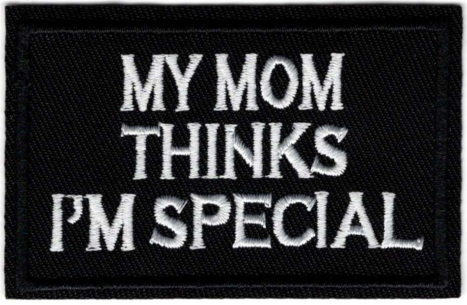 My Mom Thinks I'm Special stoffen opstrijk patch