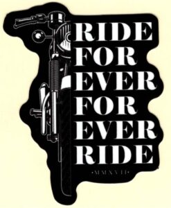Aufkleber „Ride For Ever Ride“.