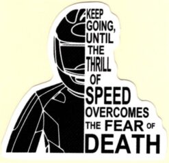Speed overcomes the fear of death sticker