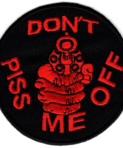 Don't piss me off stoffen opstrijk patch